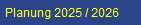 Planung 2025 / 2026